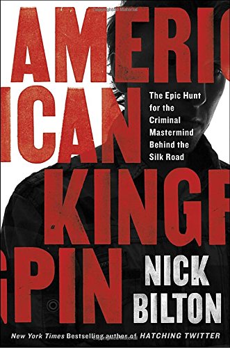 Book cover for: American Kingpin: The Epic Hunt for the Criminal Mastermind Behind the Silk Road