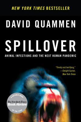 Book cover for: Spillover: Animal Infections and the Next Human Pandemic