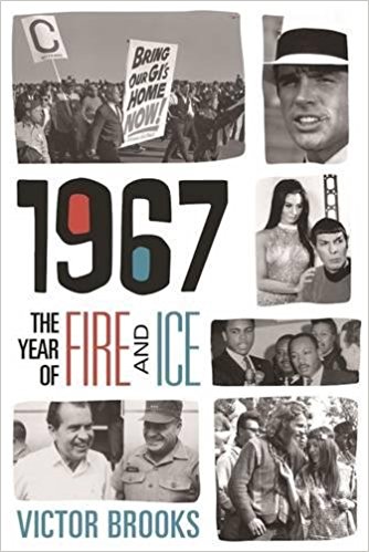 1967: The Year of Fire and Ice