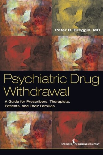 Psychiatric Drug Withdrawal: A Guide for Prescribers, Therapists, Patients and their Families