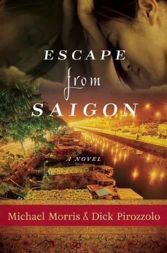 Escape from Saigon: A Novel