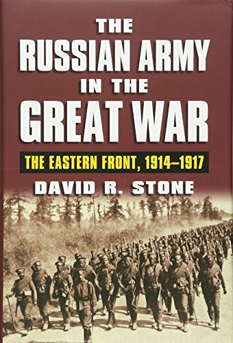 The Russian Army in the Great War: The Eastern Front, 1914-1917