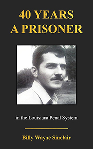 40 Years A Prisoner: In The Louisiana Penal System