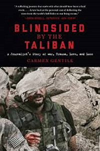 Blindsided by the Taliban: A Journalist’s Story of War, Trauma, Love, and Loss