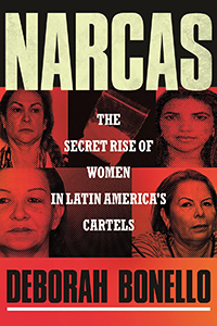 Narcas: The Secret Rise of Women in Latin America's Cartels