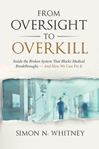 From Oversight to Overkill: Inside the Broken System That Blocks Medical Breakthroughs—And How We Can Fix It