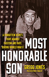 Most Honorable Son: A Forgotten Hero’s Fight Against Fascism and Hate During World War II