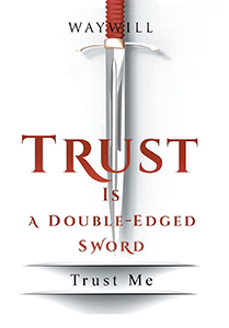 Trust Is a Double-Edged Sword: Trust Me