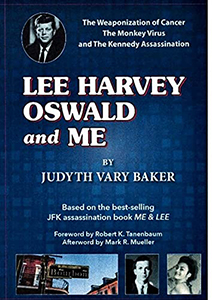 Lee Harvey Oswald and Me - The Weaponization of Cancer, The Monkey Virus and the Kennedy Assassination