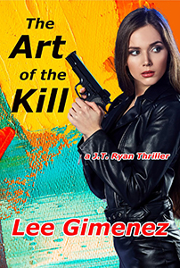 The Art of the Kill: a J.T. Ryan Thriller