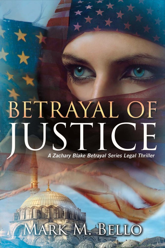 Betrayal of Justice: A Zachary Blake Betrayal Series Legal Thriller